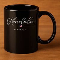 Honolulu Hawaii HI On Honolulu 11oz C Handle Ceramic Mug