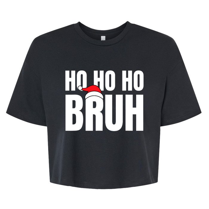 Ho Ho Ho Bruh Funny Christmas Holiday Teen Gift Santa Hat Bella+Canvas Jersey Crop Tee