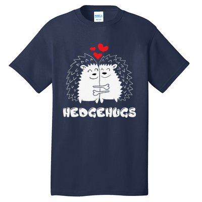 Hedgehugs Hedgehog Hugs Valentine's Day Cute Gift Tall T-Shirt