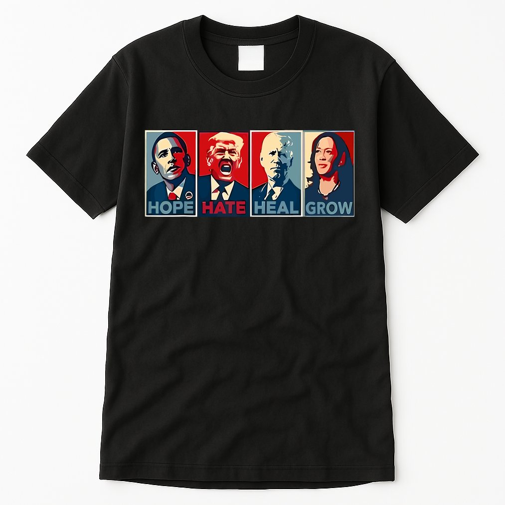 Hope Hate Heal Grow Tall T-Shirt