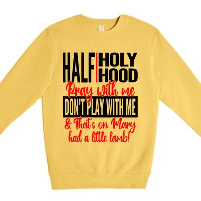 Half Hood Half Holy It's The Peace Of Mind For Me #Siccuh Cool Gift Premium Crewneck Sweatshirt