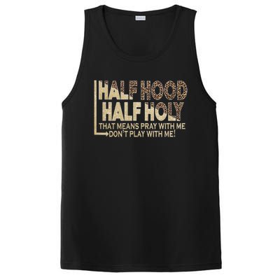 Half Hood Half Holy Pray With Me Don't Play With Me Cool Gift PosiCharge Competitor Tank