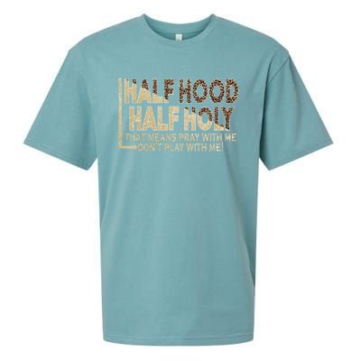 Half Hood Half Holy Pray With Me Don't Play With Me Cool Gift Sueded Cloud Jersey T-Shirt