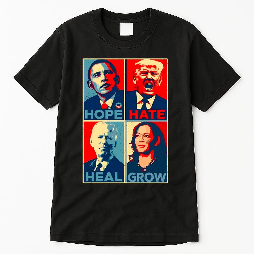 Hope Hate Heal Grow Tall T-Shirt