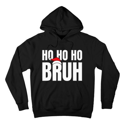 Ho Ho Ho Bruh Funny Christmas Holiday Teen Gift Santa Hat Hoodie