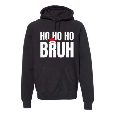 Ho Ho Ho Bruh Funny Christmas Holiday Teen Gift Santa Hat Premium Hoodie