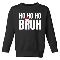 Ho Ho Ho Bruh Funny Christmas Holiday Teen Gift Santa Hat Toddler Sweatshirt