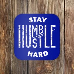 Hustler Hip Hop Lover Stay Humble Hustle Hard Christmas Gift Funny Gift Coaster