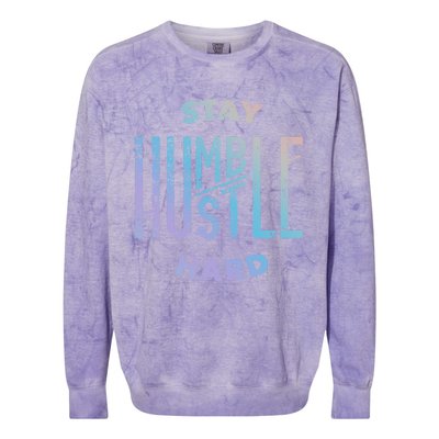 Hustler Hip Hop Lover Stay Humble Hustle Hard Christmas Gift Colorblast Crewneck Sweatshirt