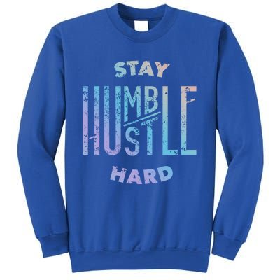 Hustler Hip Hop Lover Stay Humble Hustle Hard Christmas Gift Sweatshirt