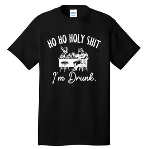 Ho Ho Holy Shit IM Drunk Tall T-Shirt