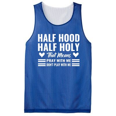 Half Hood Half Holy Pray With Me Don't Play With Me Meaningful Gift Mesh Reversible Basketball Jersey Tank