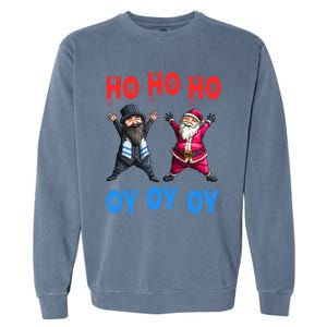 Ho Ho Ho Oy Oy Oy Funny Christmas Santa Hanukkah Jew Feast Cute Gift Garment-Dyed Sweatshirt