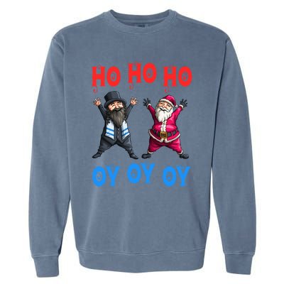 Ho Ho Ho Oy Oy Oy Funny Christmas Santa Hanukkah Jew Feast Cute Gift Garment-Dyed Sweatshirt