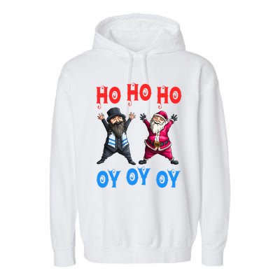 Ho Ho Ho Oy Oy Oy Funny Christmas Santa Hanukkah Jew Feast Cute Gift Garment-Dyed Fleece Hoodie