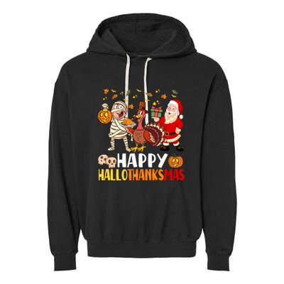 Happy Hallothanksmas Halloween Thanksgiving Christmas Day Funny Gift Garment-Dyed Fleece Hoodie