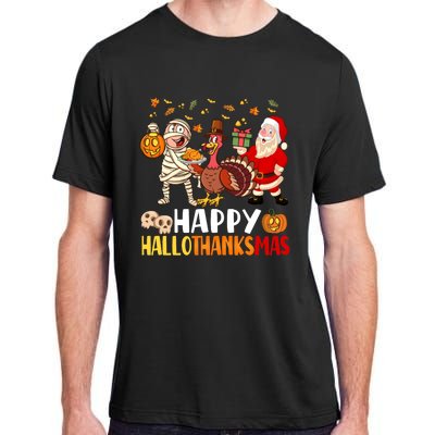 Happy Hallothanksmas Halloween Thanksgiving Christmas Day Funny Gift Adult ChromaSoft Performance T-Shirt