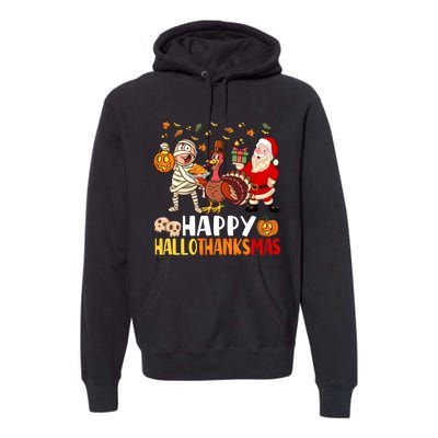 Happy Hallothanksmas Halloween Thanksgiving Christmas Day Funny Gift Premium Hoodie