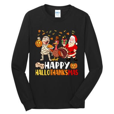 Happy Hallothanksmas Halloween Thanksgiving Christmas Day Funny Gift Tall Long Sleeve T-Shirt