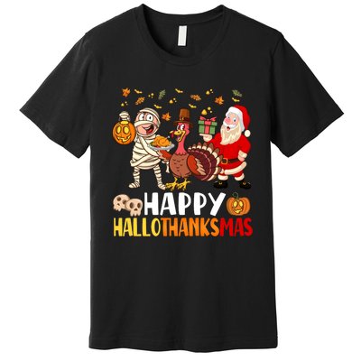 Happy Hallothanksmas Halloween Thanksgiving Christmas Day Funny Gift Premium T-Shirt