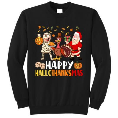 Happy Hallothanksmas Halloween Thanksgiving Christmas Day Funny Gift Tall Sweatshirt