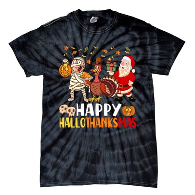 Happy Hallothanksmas Halloween Thanksgiving Christmas Day Funny Gift Tie-Dye T-Shirt