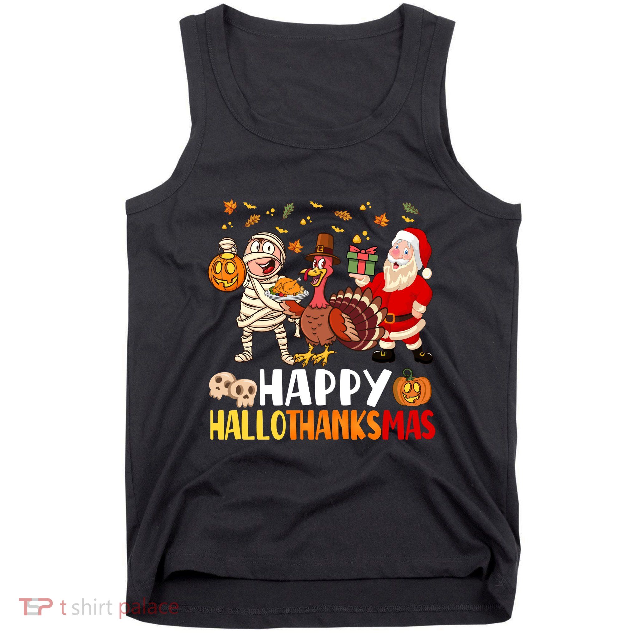 Happy Hallothanksmas Halloween Thanksgiving Christmas Day Funny Gift Tank Top