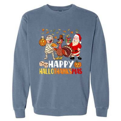 Happy Hallothanksmas Halloween Thanksgiving Christmas Day Funny Gift Garment-Dyed Sweatshirt