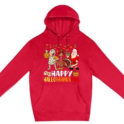 Happy Hallothanksmas Halloween Thanksgiving Christmas Day Funny Gift Premium Pullover Hoodie