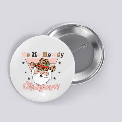 Ho Ho Howdy Pink Retro Christmas Cowboy Santa Holiday Button