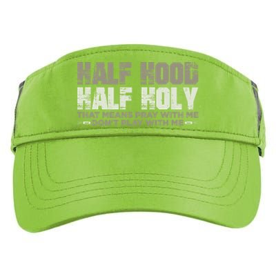 Half Hood Half Holy Pray With Me Don't Play With Me Great Gift Adult Drive Performance Visor