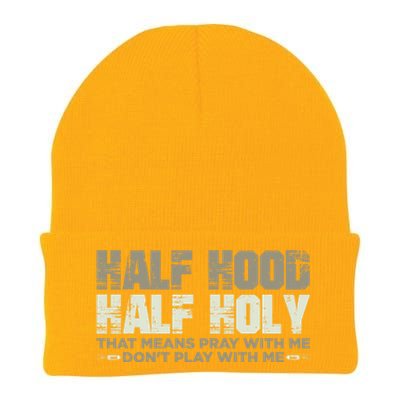 Half Hood Half Holy Pray With Me Don't Play With Me Great Gift Knit Cap Winter Beanie