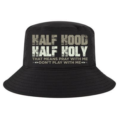 Half Hood Half Holy Pray With Me Don't Play With Me Great Gift Cool Comfort Performance Bucket Hat