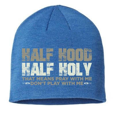 Half Hood Half Holy Pray With Me Don't Play With Me Great Gift Sustainable Beanie