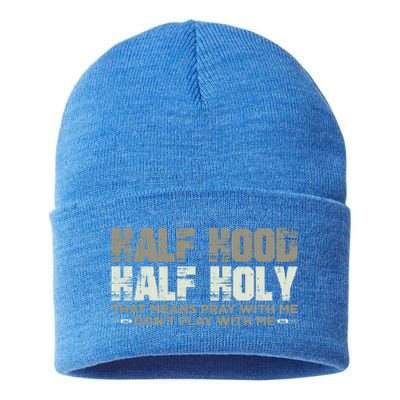 Half Hood Half Holy Pray With Me Don't Play With Me Great Gift Sustainable Knit Beanie