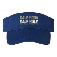 Half Hood Half Holy Pray With Me Don't Play With Me Great Gift Valucap Bio-Washed Visor