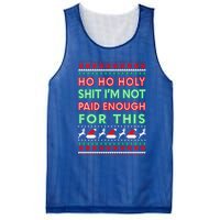 Ho Ho Holy Shit IM Not Paid Enough For This Ugly Christmas Gift Mesh Reversible Basketball Jersey Tank