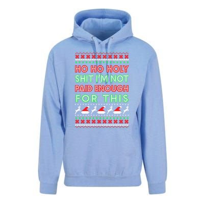 Ho Ho Holy Shit IM Not Paid Enough For This Ugly Christmas Gift Unisex Surf Hoodie