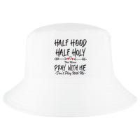 Half Hood Half Holy Pray With Me Don't Play With Me Arrow Great Gift Cool Comfort Performance Bucket Hat