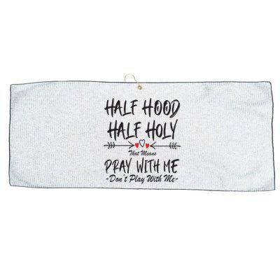 Half Hood Half Holy Pray With Me Don't Play With Me Arrow Great Gift Large Microfiber Waffle Golf Towel