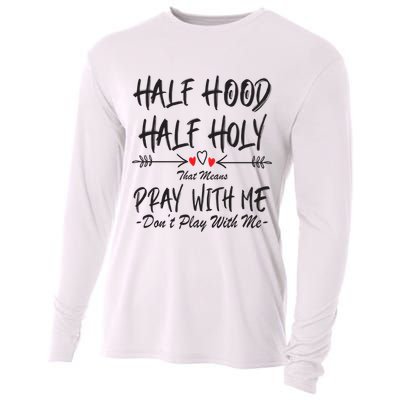 Half Hood Half Holy Pray With Me Don't Play With Me Arrow Great Gift Cooling Performance Long Sleeve Crew