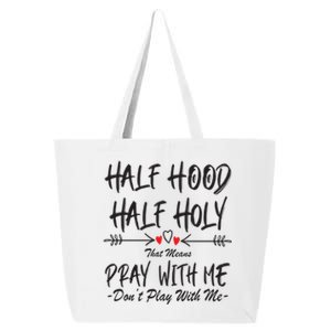 Half Hood Half Holy Pray With Me Don't Play With Me Arrow Great Gift 25L Jumbo Tote