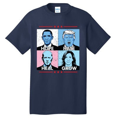 Hope Hate Heal Grow Political Leaders Art Tall T-Shirt