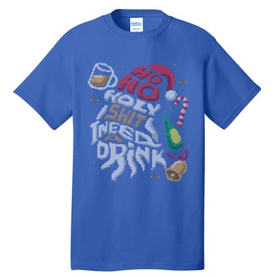 Ho Ho Holy Shit I Need A Beer Ugly Christmas Sweater Funny Gift Tall T-Shirt