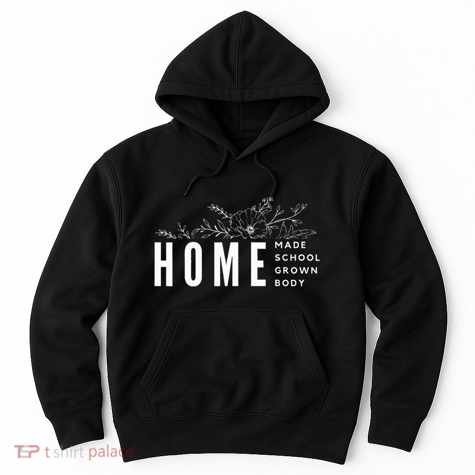Homebody Homeschool Homemade Homegrown Gift Mom Crunchy Hoodie