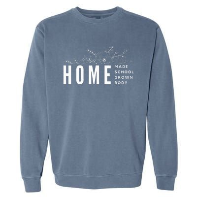 Homebody Homeschool Homemade Homegrown Gift Mom Crunchy Garment-Dyed Sweatshirt