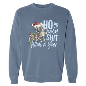 Ho Ho Holy Shit What A Year Gift Funny Christmas Skeleton Gift Garment-Dyed Sweatshirt