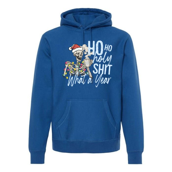 Ho Ho Holy Shit What A Year Gift Funny Christmas Skeleton Gift Premium Hoodie