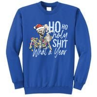 Ho Ho Holy Shit What A Year Gift Funny Christmas Skeleton Gift Tall Sweatshirt