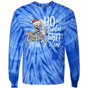 Ho Ho Holy Shit What A Year Gift Funny Christmas Skeleton Gift Tie-Dye Long Sleeve Shirt